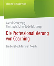 Die Professionalisierung von Coaching (Coaching und Supervision)